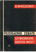 Przekładnie zębate Szybkobieżne dużych mocy