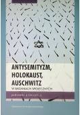 Antysemityzm Holokaust Auschwitz