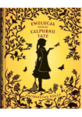 Ewolucja według Calpurnii Tate