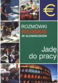 Jadę do pracy. Rozmówki włoskie ze słowniczkiem