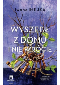 Wyszedł z domu i nie wrócił