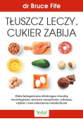 Tłuszcz leczy cukier zabija