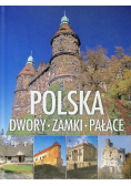 Polska Dwory Zamki Pałace