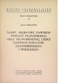 Nazwy miejscowe dawnego powiatu pilzneńskiego oraz prawobrzeżnej części dawnych powiatów sandomierskiego i wiślickiego