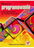 Wstęp do programowania z przykładami w Turbo Pascalu