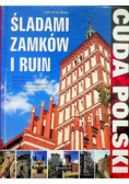 Cuda Polski Śladami zamków i ruin
