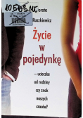 Życie w pojedynkę Ucieczka od rodziny czy znak naszych czasów