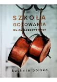 Szkoła gotowania Marka Łebkowskiego Kuchnia polska