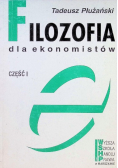Filozofia dla ekonomistów Część I