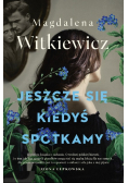 Jeszcze się kiedyś spotkamy