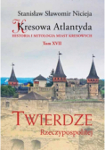 Kresowa Atlantyda Historia i mitologia miast kresowych Tom XVII