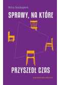 Sprawy na które przyszedł czas