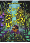 O czym szumią wierzby