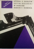 Studia z dziejów sztuki Polskiej w okresie Baroku i Rokoka