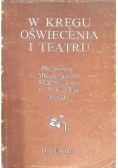 W kręgu oświecenia i teatru