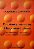 Podstawy wymowy i impostacji głosu. Dla studentów i absolwentów Akademii Wychowania Fizycznego