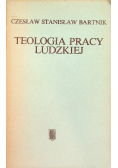 Teologia pracy ludzkiej