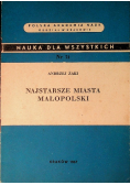 Najstarsze miasta Małopolski