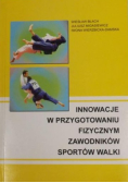 Innowacje w przygotowaniu fizycznym zawodników sportów walki