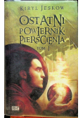 Ostatni powiernik pierścienia Tom I