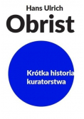 Krótka historia kuratorstwa