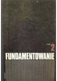 Fundamentowanie, Tom 2