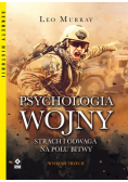 Psychologia wojny. Strach i odwaga na polu bitwy wyd. 5