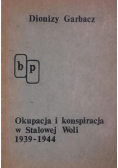 Okupacja i konspiracja w Stalowej Woli 1939 - 1944