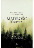 Mądrość ukryta o sztukach życia w pełni