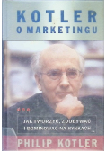 Kotler o marketingu Jak tworzyć zdobywać  dominować na rynkach