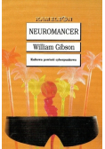 Neuromancer Kultowa powieść cyberpunkowa