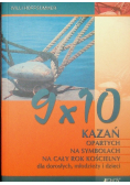 9x10 kazań opartych na symbolach na cały rok kościelny