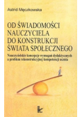 Od świadomości nauczyciela do konstrukcji świata społecznego