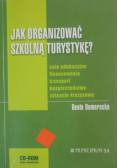 Jak organizować szkolną turystykę