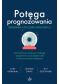 Potęga prognozowania. Ekonomia sztucznej inteligencji