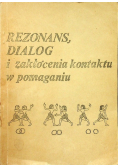 Rezonans dialog i zakłócenia kontaktu w pomaganiu