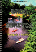 Brda i Zbrzyca Przygoda z kajakiem