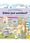 Siła wyobraźni Gdzie jest autobus ?