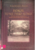 Honor to nie tylko słowo
