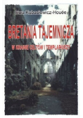 Bretania tajemnicza w krainie Celtów i Templariuszy