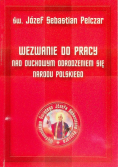 Wezwanie do pracy nad duchowym odrodzeniem się narodu polskiego