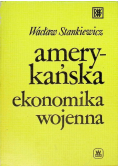 Amerykańska ekonomika wojenna