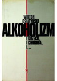 Alkoholizm. I grzech, i Choroba, i...