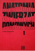 Anatomia zwierząt domowych Tom 1