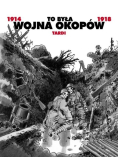 To była wojna okopów