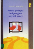 Polska polityka imigracyjna a rynek pracy