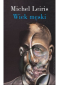 Wiek męski wraz z rozprawą. Literatura a tauromachia
