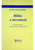 Biblia a moralność Biblijne korzenie postępowania chrześcijańskiego