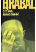 Zbyt głośna samotność