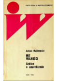 Mit wolności Szkice o anarchizmie